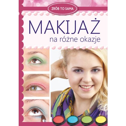 Makijaż na różne okazje