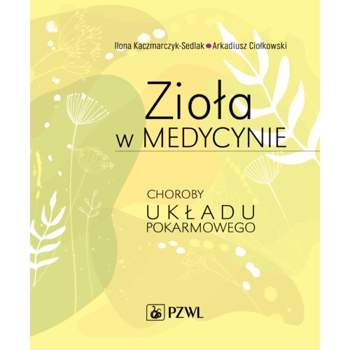Zioła w medycynie. Choroby układu pokarmowego
