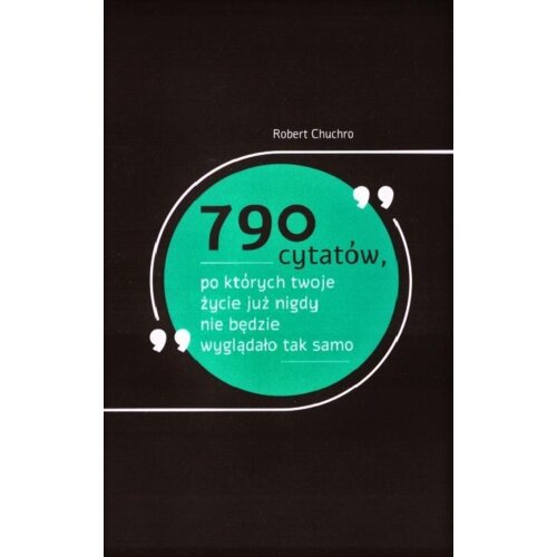 790 cytatów po których twoje życie już nigdy nie będzie wyglądało tak samo