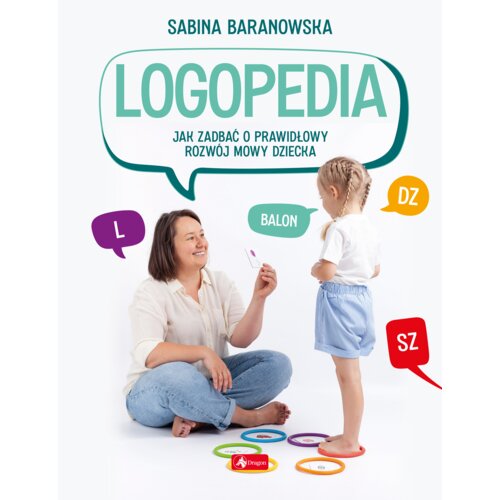 Logopedia. Jak zadbać o prawidłowy rozwój mowy dziecka