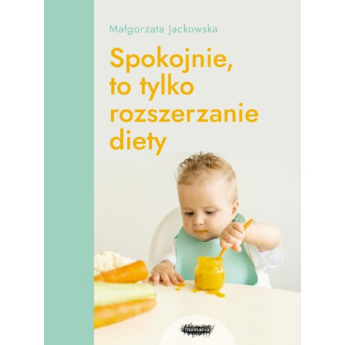 Spokojnie, to tylko rozszerzanie diety
