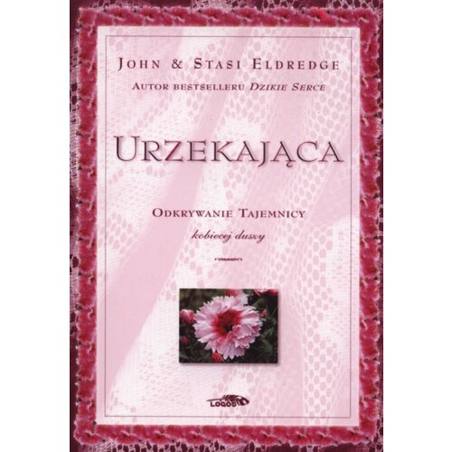 Urzekająca - odkrywanie tajemnicy kobiecej duszy