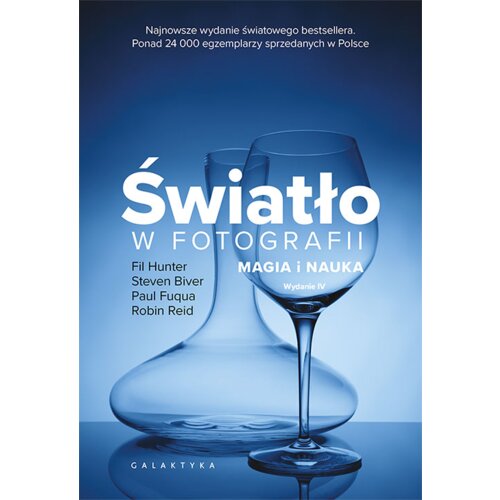 Światło w fotografii. Magia i nauka