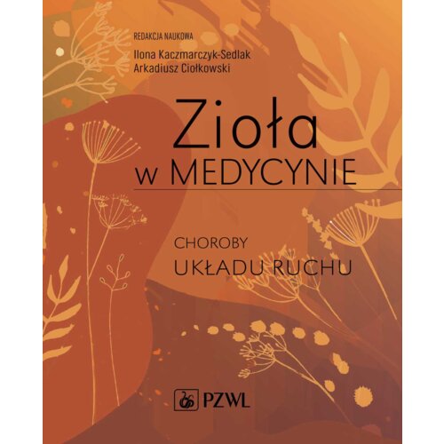 Zioła w Medycynie. Choroby układu ruchu