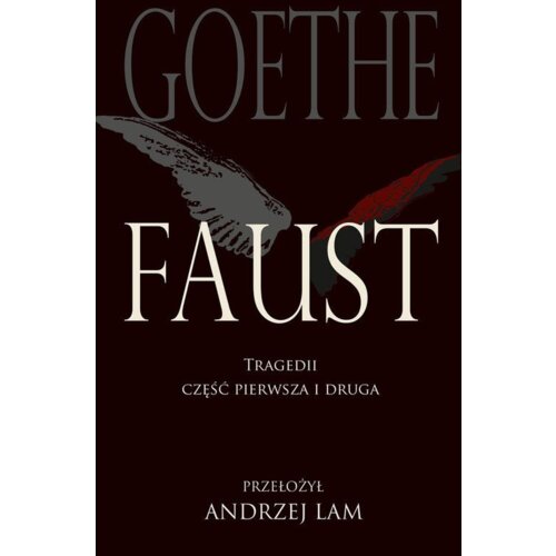 Faust. Tragedii część pierwsza i druga w.6