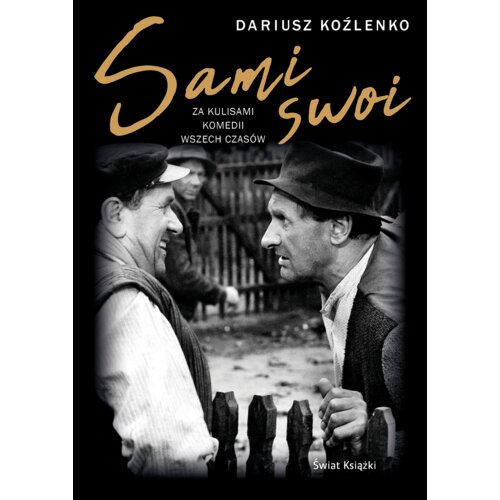 Sami swoi. Za kulisami komedii wszech czasów