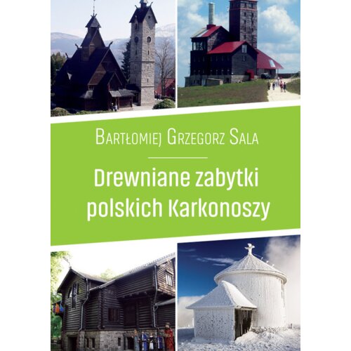 Drewniane zabytki polskich Karkonoszy