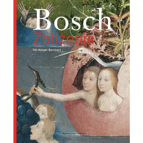 Bosch. Zbliżenia