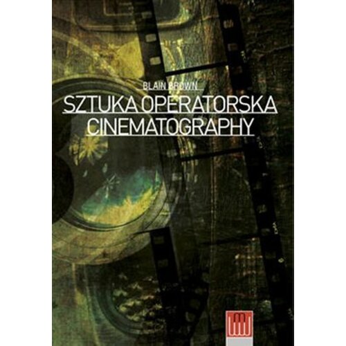 Sztuka Operatorska. Cinematography