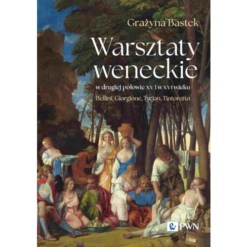 Warsztaty weneckie w drugiej połowie XV i w XVI wieku