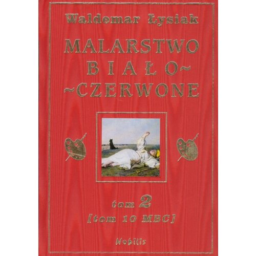 Malarstwo biało - czerwone tom 2 (tom 10 Malarstwo Białego Człowieka)