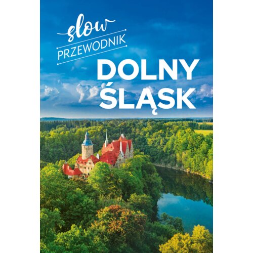 Slow przewodnik. Dolny Śląsk
