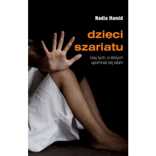 Dzieci szariatu. Losy tych, o których upomniał się islam