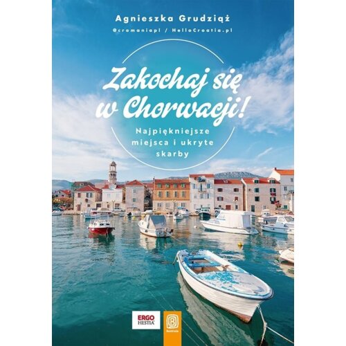 Zakochaj się w Chorwacji! Najpiękniejsze miejsca..