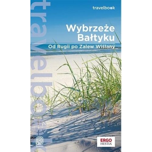 Wybrzeże Bałtyku. Od Rugii po Zalew Wiślany. Travelbook