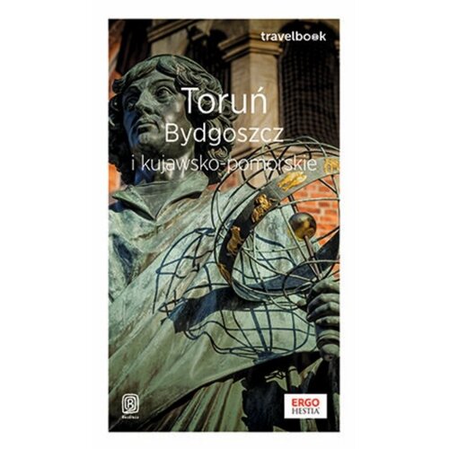 Toruń, Bydgoszcz i kujawsko-pomorskie. Travelbook
