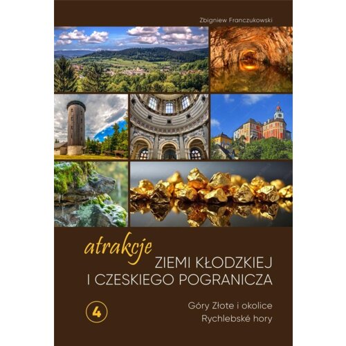 Atrakcje Ziemi Kłodzkiej i czeskiego pogranicza Góry Złote i okolice Rychlebské hory 4
