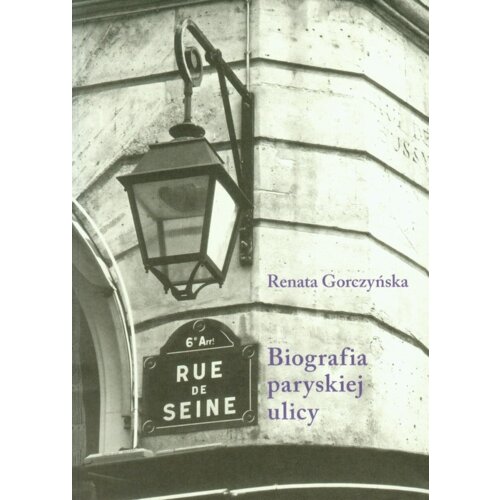 Rue de Seine. Biografia paryskiej ulicy.