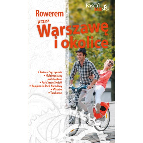 Rowerem przez Warszawę i okolicę. Pascal Bajk