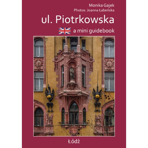 A mini guidebook. ul. Piotrkowska