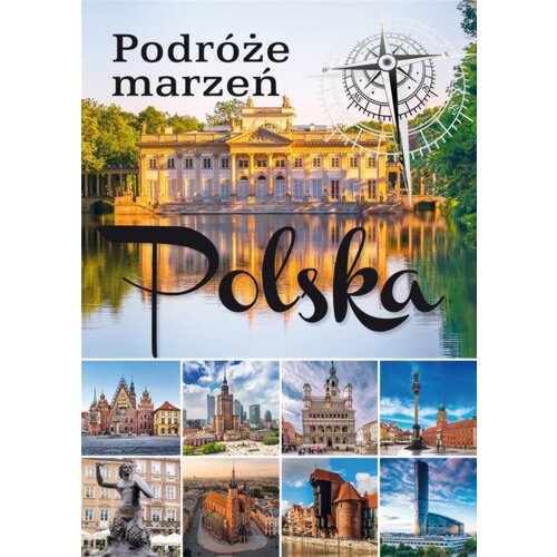 Podróże marzeń. Polska