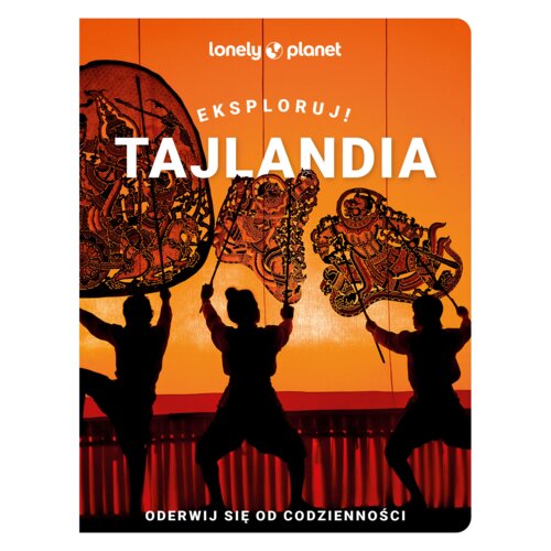 Tajlandia. Eksploruj!
