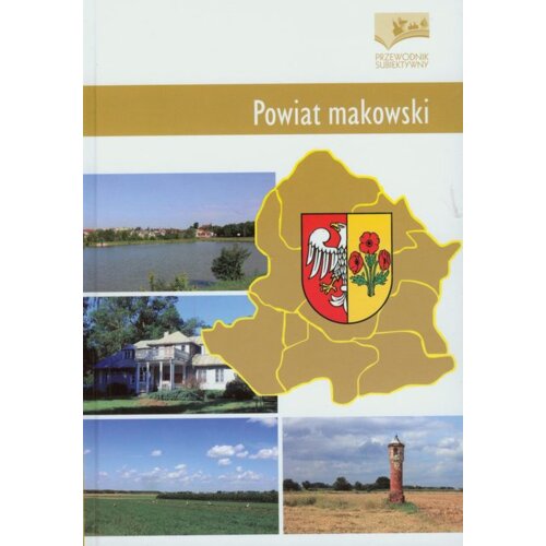 Powiat makowski. Przewodnik subiektywny