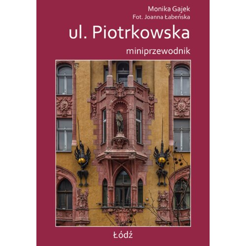 Miniprzewodnik. ul. Piotrkowska