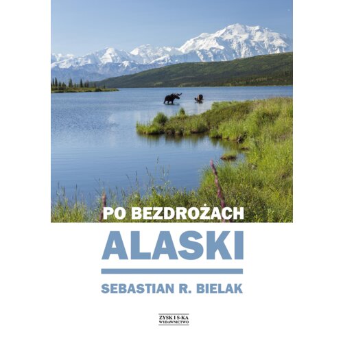 Po Bezdrożach Alaski