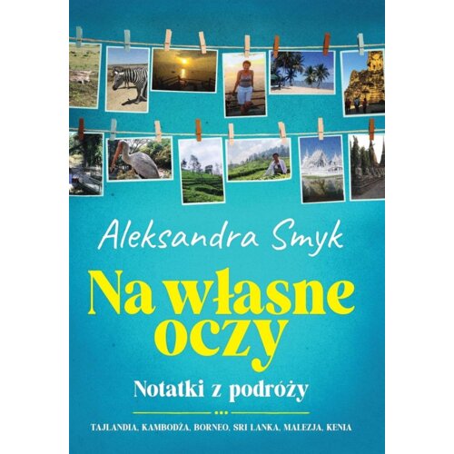 Na własne oczy. Notatki z podróży.