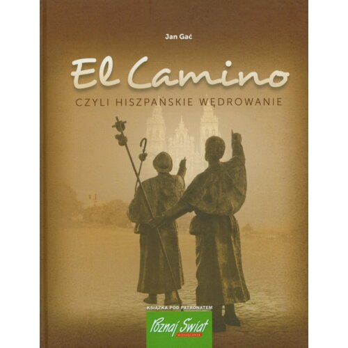 El Camino, czyli hiszpańskie wędrowanie