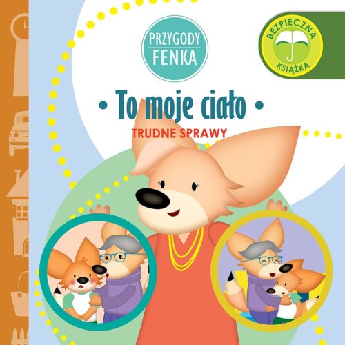 To moje ciało Przygody Fenka