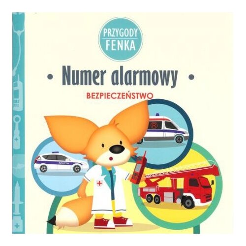 Przygody Fenka. Bezpieczeństwo. Numer alarmowy