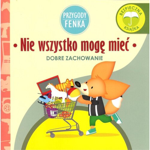 Przygody Fenka. Dobre zachowanie. Nie wszystko mogę mieć