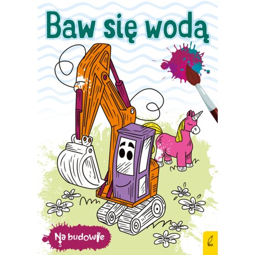 Baw się wodą. Koparka. Na budowie