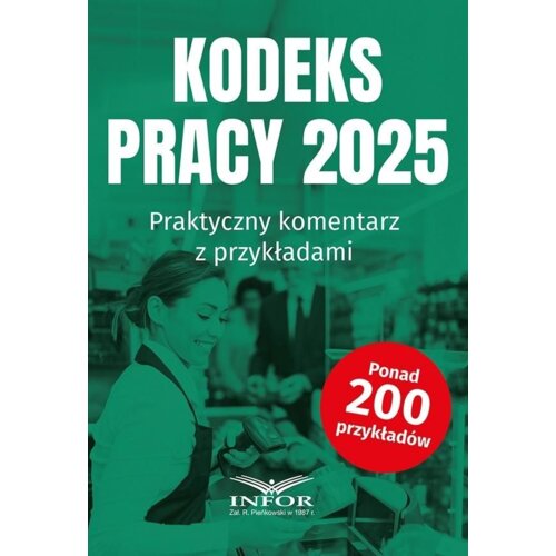 Kodeks Pracy 2025. Praktyczny komentarz