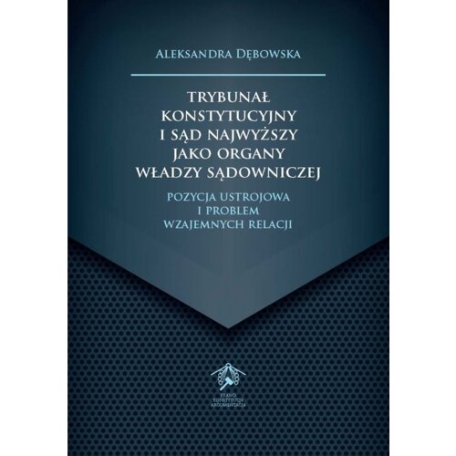Trybunał Konstytucyjny i Sąd Najwyższy jako...