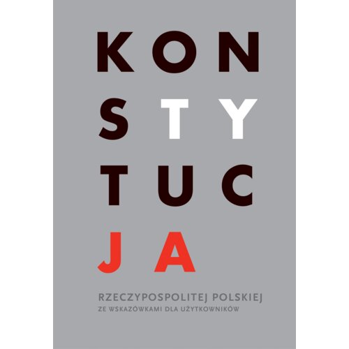 Konstytucja Rzeczpospolitej Polskiej ze wskazówkami dla użytkowników