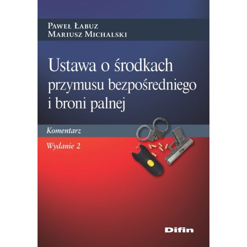 Ustawa o środkach przymusu bezpośredniego..