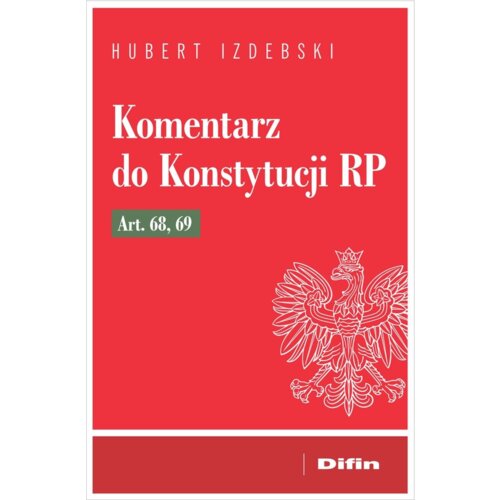 Komentarz do Konstytucji RP art. 68, 69