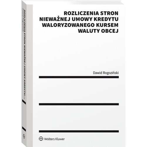 Rozliczenia stron nieważnej umowy kredytu..