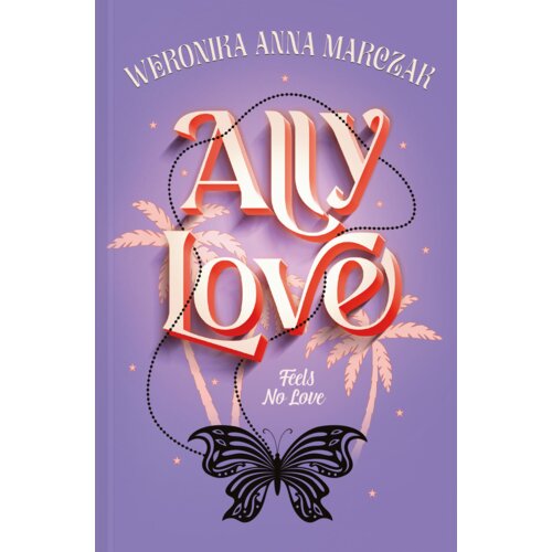 Ally Love Feels No Love. Ally Love. Tom 1