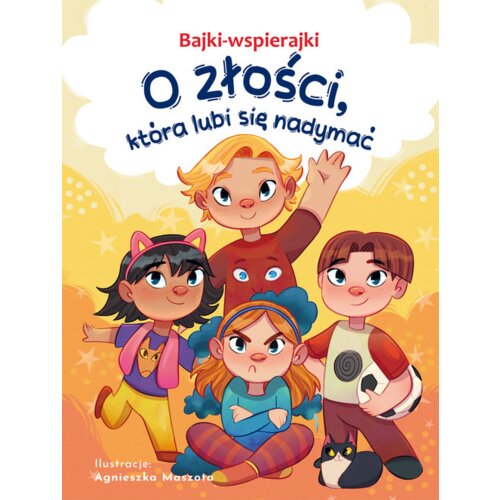 Bajki-wspierajki. O złości, która lubi się nadymać
