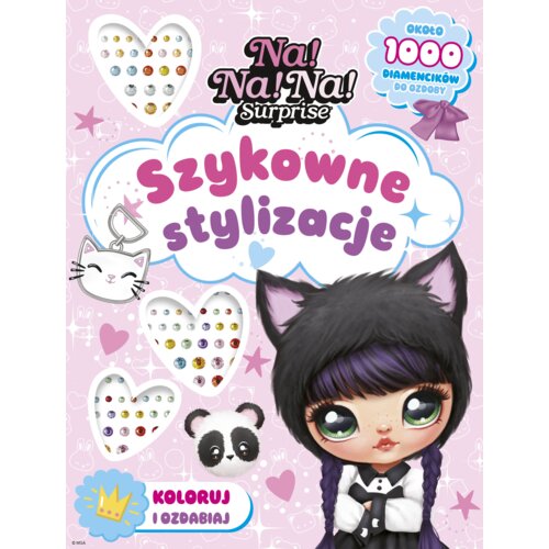 Na! Na! Na! Surprise. Szykowne stylizacje. Koloruj i ozdabiaj