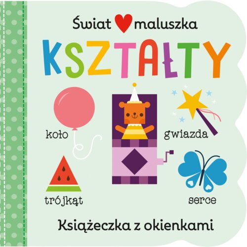 Kształty. Świat maluszka. Książeczka z okienkami