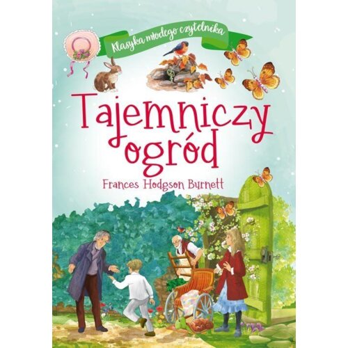 Klasyka młodego czytelnika. Tajemniczy ogród
