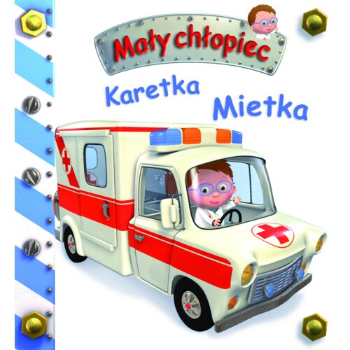 Mały chłopiec. Karetka Mietka
