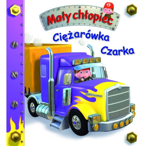Ciężarówka Czarka. Mały chłopiec