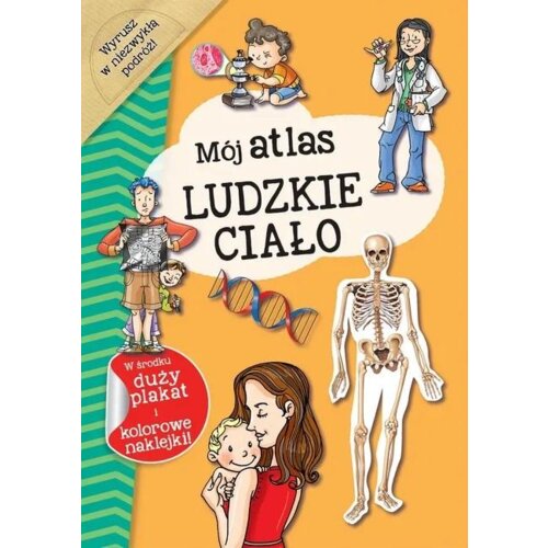 Mój atlas Ludzkie ciało