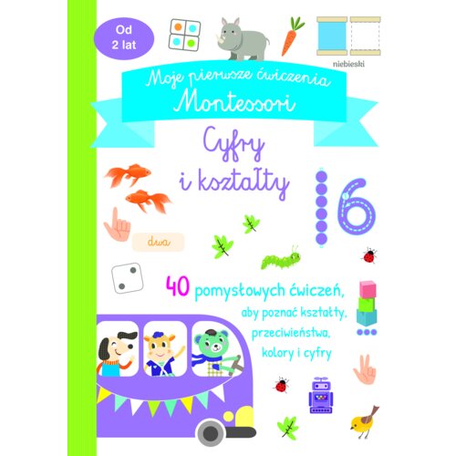 Moje pierwsze ćwiczenia Montessori. Cyfry i kształty